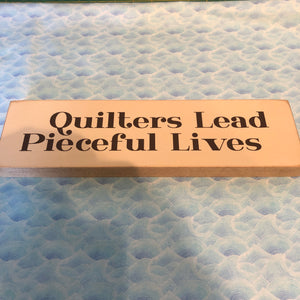 Quilters Lead Pieceful Lives